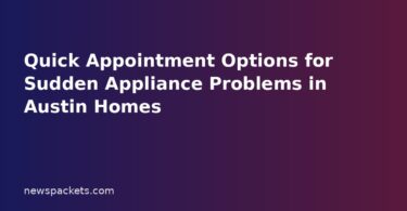 Quick Appointment Options for Sudden Appliance Problems in Austin Homes